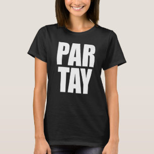 Par Tay Party Birthday Partee Pratay Hearty Fun Ba T-Shirt