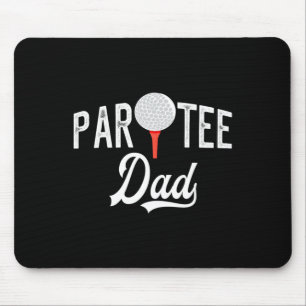 Par Tee Dad Funny Partee Golf Pun Mouse Pad