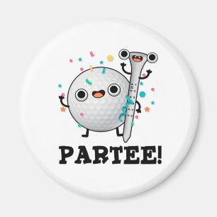Par-Tee Funny Golf Pun  Magnet