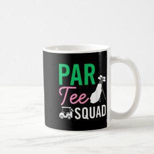 Par Tee Squad Funny Birthday Party Golf Player Fam Coffee Mug
