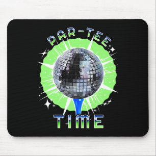 Par-tee Time Funny Golf And Disco Party Mouse Pad