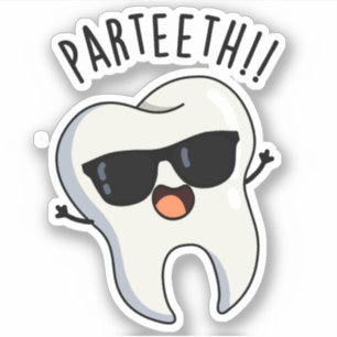 Par-teeth Funny Dental Puns