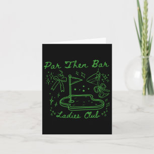 Par Then Bar Ladies Club Cute Golf Party Birthday Card