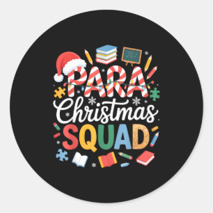 Para Christmas Squad Teacher Paraprofessional Holi Classic Round Sticker
