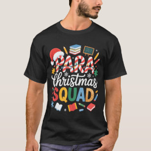 Para Christmas Squad Teacher Paraprofessional Holi T-Shirt