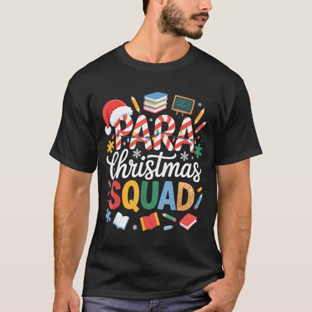 Para Christmas Squad Teacher Paraprofessional Holi T-Shirt (Front)