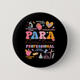 Para Dream Team Paraprofessional First Day Back To 6 Cm Round Badge