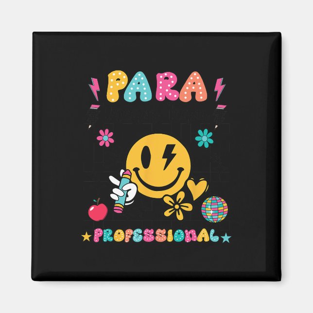 Para Dream Team Paraprofessional First Day Back To Magnet (Front)