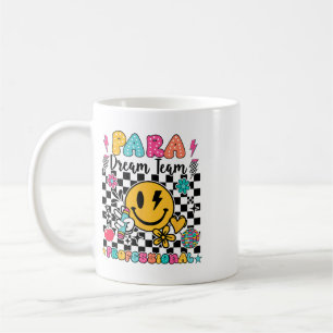 Para Dream Team Paraprofessional First Day Ck To S Coffee Mug