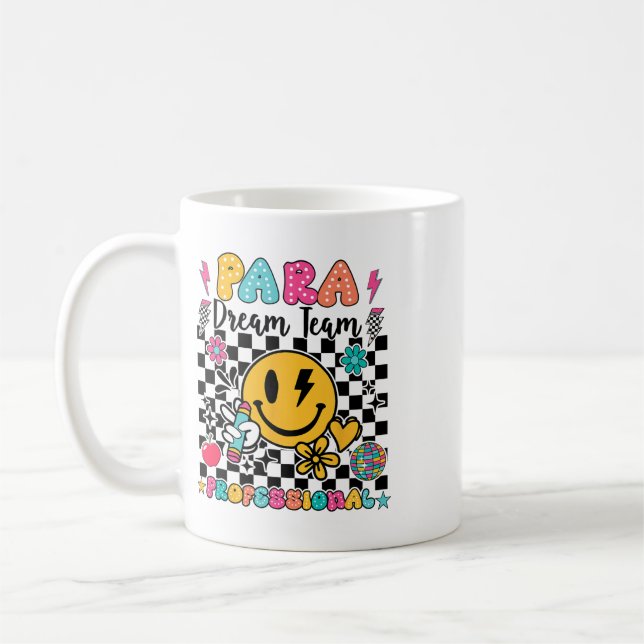 Para Dream Team Paraprofessional First Day Ck To S Coffee Mug (Left)