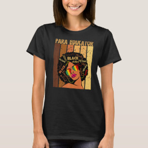 Para Educator Afro African American Black History  T-Shirt