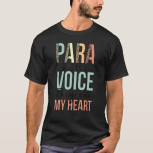 Para I Am Their Voice Paraprofessional Parapro T-Shirt