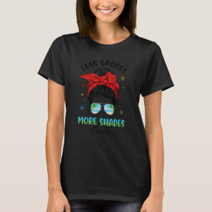 Para Life Messy Bun Less Grades More Shades Beach T-Shirt