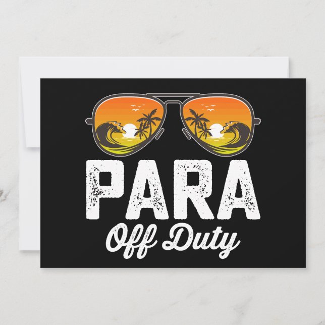 Para Off Duty Paraprofessional Last Day Of School Invitation (Front)