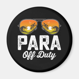 Para Off Duty Paraprofessional Last Day Of School Magnet
