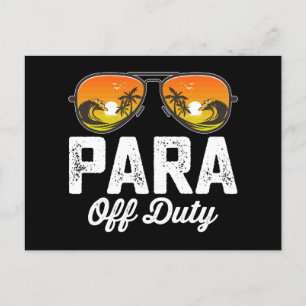 Para Off Duty Paraprofessional Last Day Of School Postcard