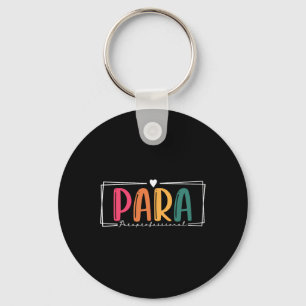 Para Paraprofessional Paraeducator First Day Back Key Ring