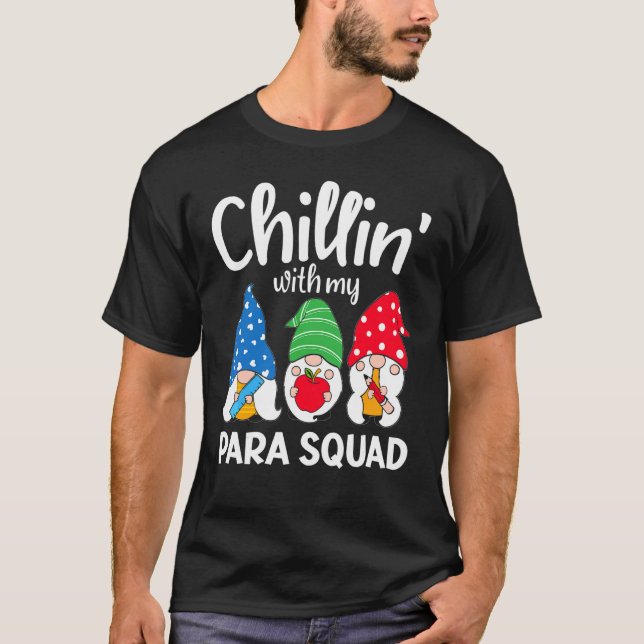 Para Squad Chillin Paraprofessional Para Educator T-Shirt (Front)