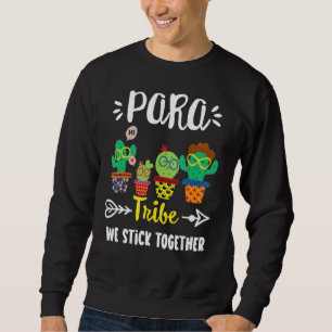 Para Tribe School Cactus Crew Para Teacher Squad Sweatshirt