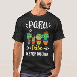 Para Tribe  School Cactus Crew Para Teacher Squad T-Shirt