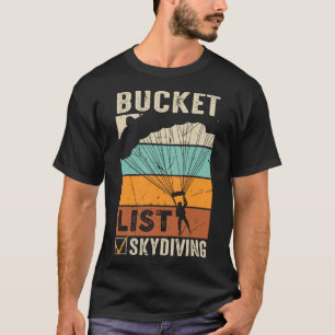 Parachute Jump Skydiver Instructor Bucket Lists Sk T-Shirt