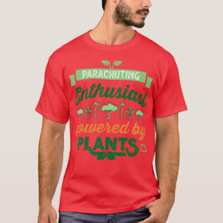 Parachuting Enthusiast powered by Plants Vegan T-Shirt