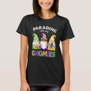 Parading With My Gnomes Mardi Gras Holding Mask Lo T-Shirt