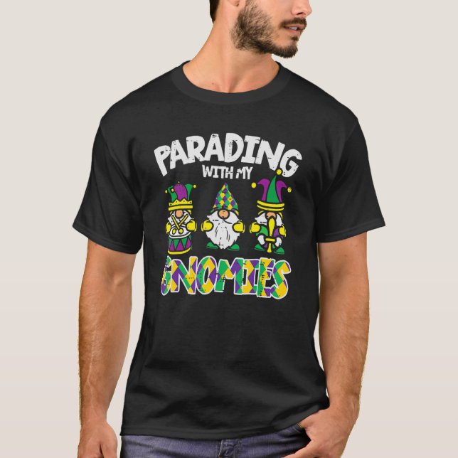 Parading With My Gnomies Cute Mardi Gras Gnomes Wo T-Shirt (Front)