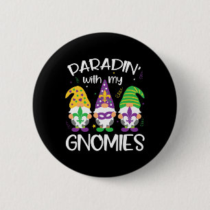 Parading With My Gnomies Funny Mardi Gras Novelty 6 Cm Round Badge