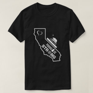 Paradise California Strong Wildfires T-Shirt