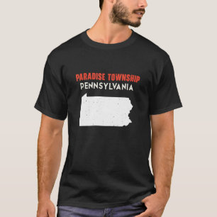 Paradise township Pennsylvania USA State America T T-Shirt