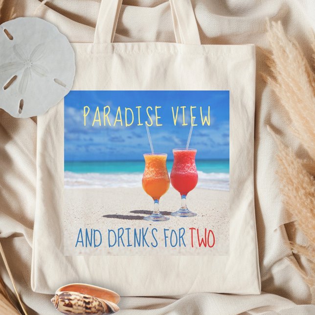 Paradise View Drinks for Two Beach Saying Tote Bag (Creator Uploaded)