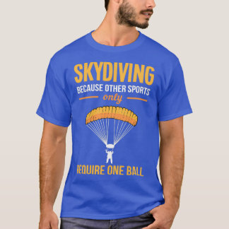 Paraglide Skydiver Skydiving Basejumper Gift Idea T-Shirt