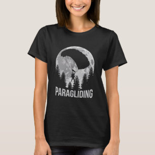 Paragliding fly parachute paragliders fly lovers T-Shirt