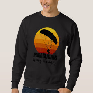 Paragliding Is My Therapy  Women Paraglider Advent Sweatshirt