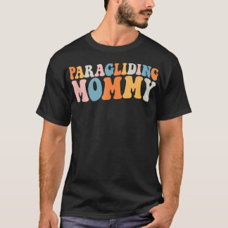 Paragliding Mummy Paraglider Soaring Sky Adventure T-Shirt