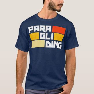 Paragliding Parachuting Skydiving Flying Paraglide T-Shirt