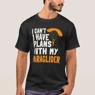 Paragliding Plans Paragliders Parachute Paramotor T-Shirt