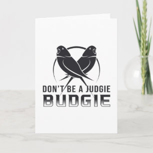 Parakeet Lover Judgie Budgie Budgerigar Pet Birds Card
