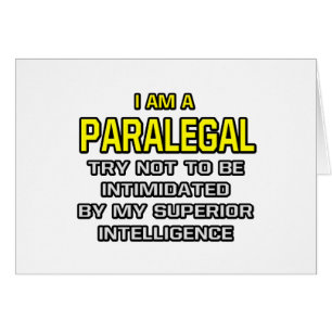 Paralegal...Superior Intelligence