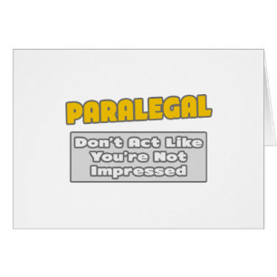 Paralegal .. You're Impressed