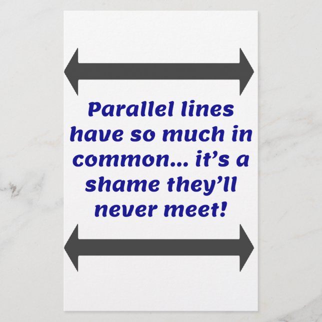 Parallel lines have so much in common, Funny Joke Stationery (Front)