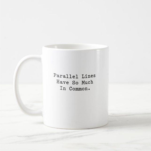 Parallel Lines So Much In Common Math Humour Fun Coffee Mug (Left)