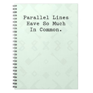 Parallel Lines So Much In Common Math Humour Fun Notebook