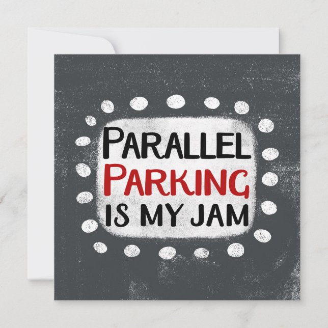 Parallel Parking Is My Jam Greeting Card (Front)