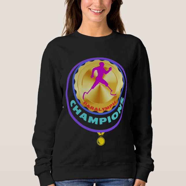 Paralympic Champions  Sweatshirt (Front)