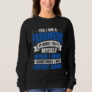 Paramedic Ambulance Attendant Emergency Medical Te Sweatshirt