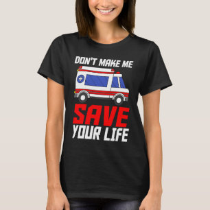 Paramedic Ambulance Attendant Emergency Medical Te T-Shirt