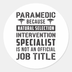 Paramedic Because Natural Selection Ambulance EMT Classic Round Sticker