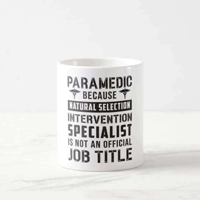 Paramedic Because Natural Selection Ambulance EMT Coffee Mug (Center)